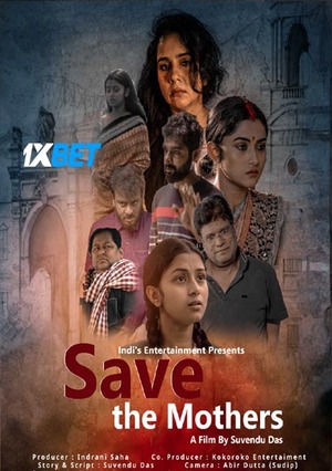 Save The Mothers (2023) 720p HDCAM [Bengali]