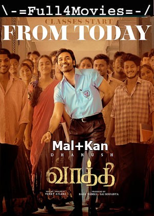 Vaathi (2023) 1080 | 720P | 480P WEB HDRip [Malayalam + Kannada]