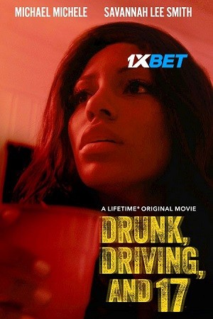 Drunk, Driving, and 17 (2023) 720p WEB-HD [Hindi (Voice Over)]