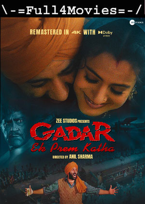 Gadar Ek Prem Katha (2001) 1080p | 720p | 480p WEB-HDRip [Hindi (DD2.0)]