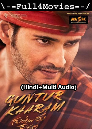 Guntur Kaaram (2024) 1080p | 720p | 480p WEB-HDRip [Hindi (ORG) + Multi Audio (DD5.1)]