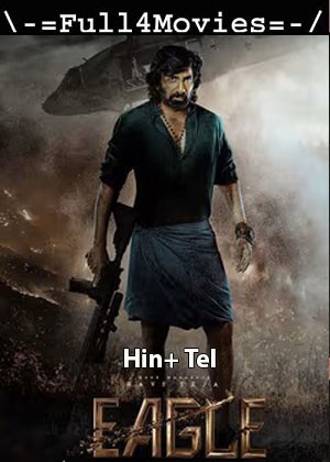 Eagle (2024) 1080p | 720p | 480p Pre-DVDRip [Hindi + Telugu (DD5.1)]