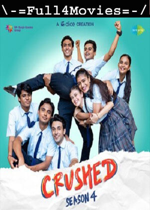 Crushed – Season 4 (2024) WEB-HDRip [Hindi (DD5.1)]