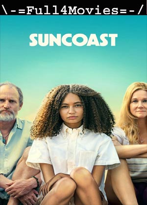 Suncoast (2024) 1080p | 720p | 480p WEB-HDRip [English (DD5.1)]