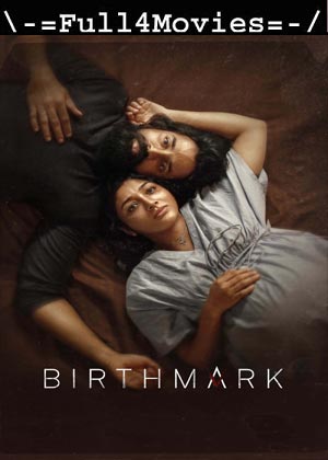 Birthmark (2024) 1080p | 720p | 480p WEB-HDRip [Tamil (DD5.1)]