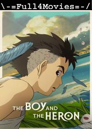 The Boy And The Heron (2023) 1080p | 720p | 480p WEB-HDRip [Japanese (DD 5.1)]