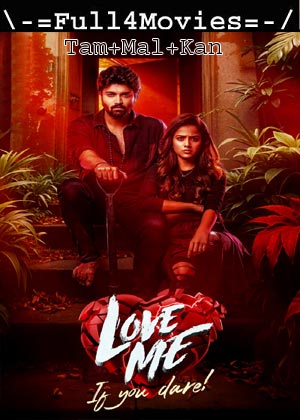 Love Me If You Dare (2024) 1080p | 720p | 480p WEB-HDRip [Tamil (ORG) + Multi Audio (DD5.1)]