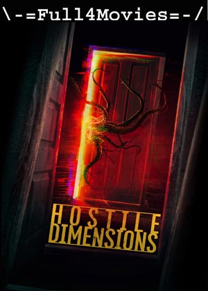 Hostile Dimensions (2024) 1080p | 720p | 480p WEB-HDRip [English (DD 5.1)]