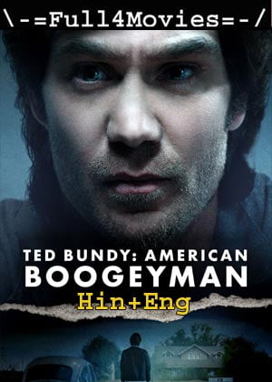 Ted Bundy: American Boogeyman (2021) 1080p | 720p | 480p WEB-HDRip [Hindi ORG (DD 5.1) + English]
