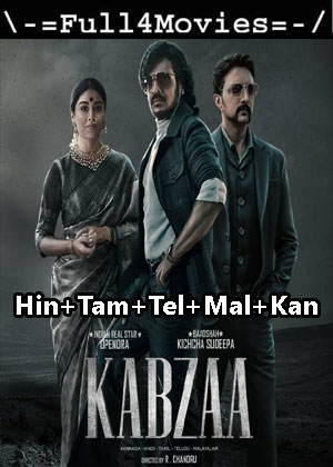 Kabzaa (2023) 1080p | 720p | 480p WEB-HDRip Multi Audio [Hindi + Tamil + Telugu + Malayalam + Kannada]