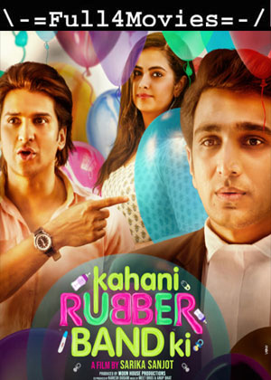 Kahani Rubberband Ki (2022) 1080p | 720p | 480p WEB HDRip [Hindi (DD2.0)]
