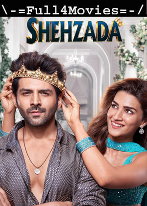 Shehzada (2023) 1080p | 720p | 480p WEB HDRip [Hindi (DD5.1)]