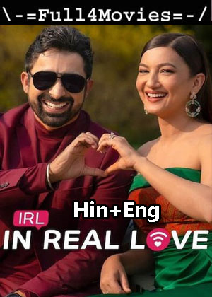 IRL In Real Love – Season 1 (2023) WEB HDRip Dual Audio [EP 1 to 10] [Hindi + English (DDP5.1)]