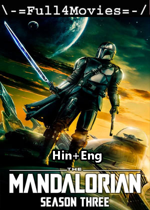 The Mandalorian– Season 3 (2023) WEB HDRip Dual Audio [EP 1 to 8] [Hindi + English (DDP2.0)]