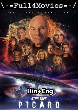 Star Trek Picard – Season 3 (2023) WEB HDRip Dual Audio [EP 1 to 10] [Hindi + English (DDP5.1)]