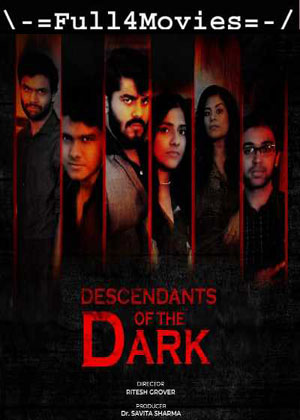 Descendants of the Dark (2023) 1080p | 720p | 480p WEB HDRip [Hindi (DD2.0)]