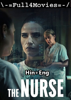 The Nurse – Season 1 (2023) WEB HDRip Dual Audio [EP 1 to 4] [Hindi + English (DDP2.0)]