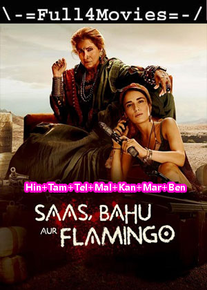 Saas Bahu Aur Flamingo  – Season 1 (2023) WEB HDRip Multi Audio [EP 1 to 8] [Hindi + Tamil + Telugu + Malayalam + Kannada + Marathi + Bengali (DDP5.1)]