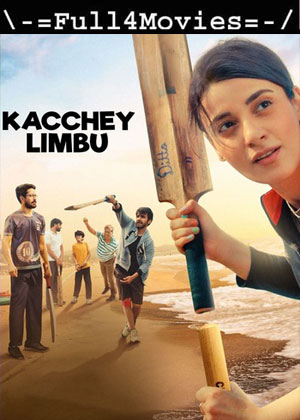 Kacchey Limbu (2022) 1080p | 720p | 480p WEB-HDRip [Hindi (DD2.0)]