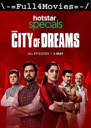 City of Dreams – Season 1 (2019) WEB HDRip [EP 1 to 10] [Hindi (DDP5.1)]