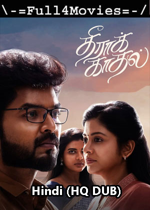 Theera Kaadhal (2023) 1080p | 720p | 480p HDCAM [Hindi (HQ DUB)]