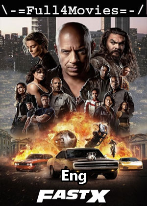 Fast x (2023) 1080p | 720p | 480p WEB-HDRip [English (DD5.1)]