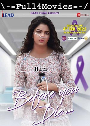 Before You Die (2022) 1080p | 720p | 480p WEB-HDRip [Hindi (DD2.0)]
