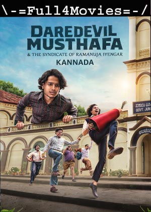 Daredevil Musthafa and the Syndicate of Ramanuja Iyengar (2023) 1080p | 720p | 480p WEB-HDRip [Kannada (DD2.0)]