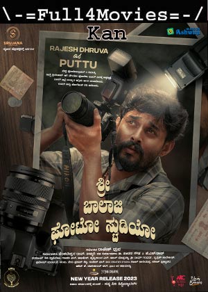 Shri Balaji Photo Studio (2023) 1080p | 720p | 480p WEB-HDRip [Kannada (DDP2.0)]