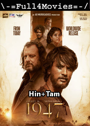 August 16 1947 (2023) UNCUT 1080p | 720p | 480p WEB HDRip [Hindi + Tamil (DD2.0)]