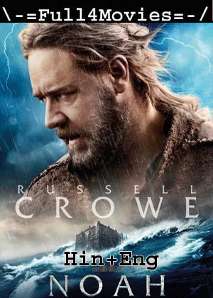 Noah (2014) 1080p | 720p | 480p BluRay [Hindi + English (DD2.0)]
