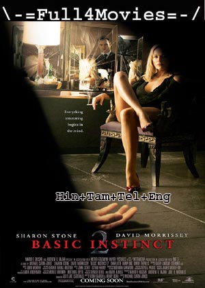 Basic Instinct 2 (2006) 1080p | 720p | 480p BluRay Multi Audio [Hindi + Tamil + Telugu + English (DD5.1)]