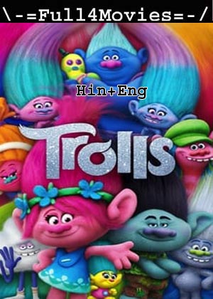 Trolls (2016) 720p | 480p BluRay [Hindi + English (DD2.0)]