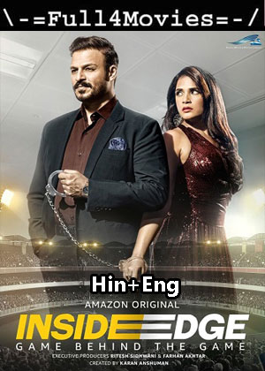 Inside Edge – Season 1 (2017) WEB-HDRip [EP 1 to 10] [Hindi + English (DD5.1)]