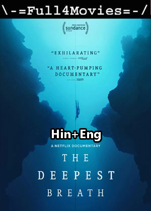 The Deepest Breath (2023) 1080p | 720p | 480p WEB-HDRip [Hindi + English (DD5.1)]