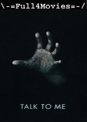 Talk To Me (2023) 720p | 480p HDCAM [English (DD2.0)]