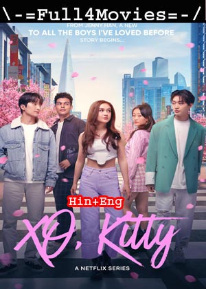 XO Kitty – Season 1 (2023) WEB HDRip Dual Audio [EP 1 to 10 [Hindi + English (DDP2.0)]