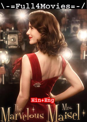 The Marvelous Mrs. Maisel – Season 4 (2022) WEB HDRip Dual Audio [EP 1 to 8] [Hindi + English (DDP5.1)]