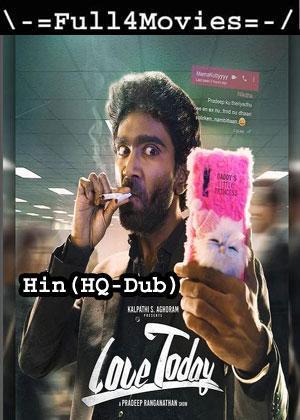 Love Today (2022) 1080P | 720P | 480P WEB-HDRip [HINDI (HQ-DUB)]