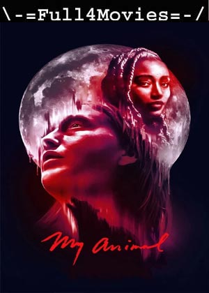 My Animal (2023) 720p | 480p HDCAM [English (DD2.0)]