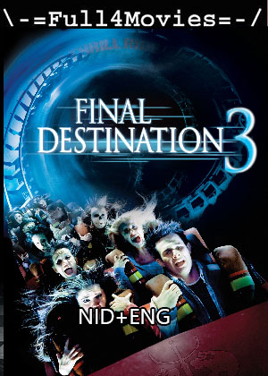 Final Destination 3 (2006) 1080p | 720p | 480p BluRay Dual Audio [Hindi + English (DD5.1)]