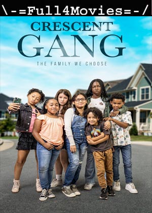 Crescent Gang (2023) 1080p | 720p | 480p WEB-HDRip [English (DD5.1)]