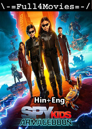 Spy Kids Armageddon (2023) 1080p | 720p | 480p WEB-HDRip [Hindi (ORG) + English (DD5.1)]
