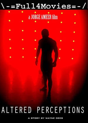 Altered Perception (2023) 720p | 480p HDCAM [English (DD2.0)]