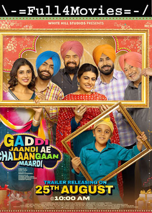 Gaddi Jaandi Ae Chalaangaan Maardi (2023) 1080p | 720p | 480p HQ S-Print [Punjabi (DD2.0)]