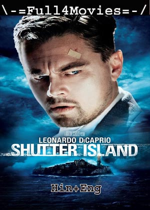 Shutter Island (2010) 1080p | 720p | 480p BluRay [Hindi (DD2.0) + English]