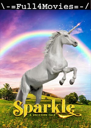 Sparkle A Unicorn Tale (2023) 1080p | 720p | 480p BluRay [English (DD5.1)]