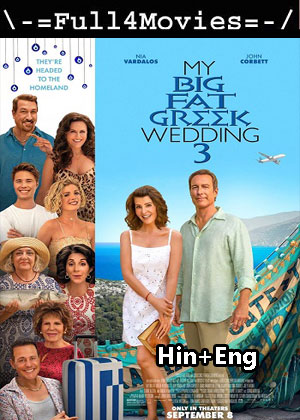 My Big Fat Greek Wedding 3 (2023) 1080p | 720p | 480p WEB-HDRip [Hindi ORG (DD5.1) + English]