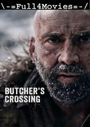 Butchers Crossing (2023) 1080p | 720p | 480p WEB-HDRip [English (DD5.1)]