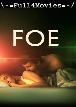 Foe (2023) 1080p | 720p | 480p WEB-HDRip [English (DD5.1)]